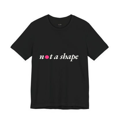 Not a Shape